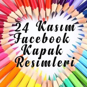 24 Kasım Öğretmenler Günü Facebook Kapak Resimleri